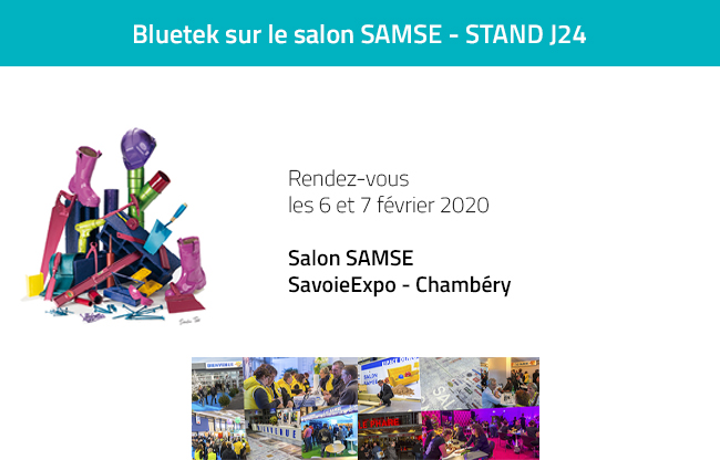 Bluetek sur le Salon Samse à Chambery SavoieExpo du 6 au 7 février 2020