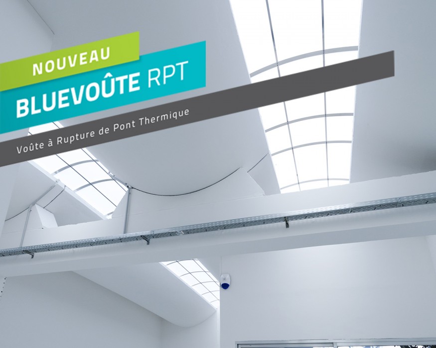 Bluevoûte RPT : une voûte à rupture de pont thermique