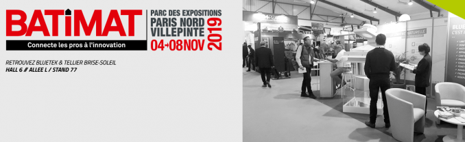 BLUETEK & TELLIER BRISE-SOLEIL // BATIMAT 2019